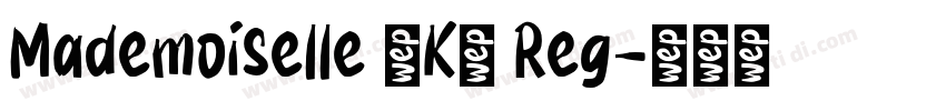 Mademoiselle ·K· Reg字体转换